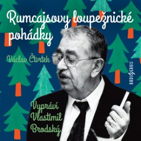 Václav Čtvrtek: Rumcajsovy loupežnické pohádky