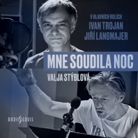 Valja Stýblová: Mne soudila noc
