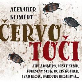 Alexandr Kliment: Červotoči