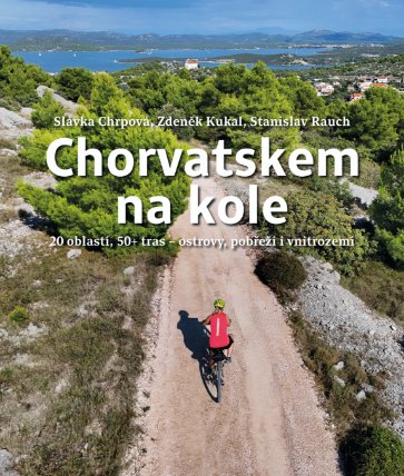 Chorvatskem na kole - 20 oblastí, 50+ tras - ostrovy, pobřeží i vnitrozemí