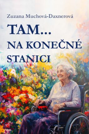 Tam… na konečné stanici