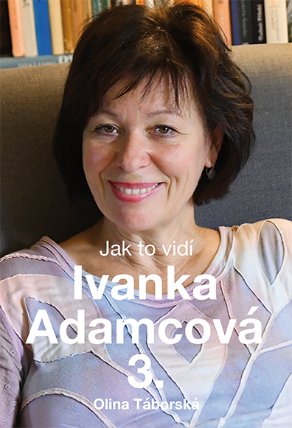Jak to vidí Ivanka Adamcová 3