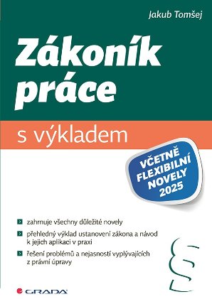 Zákoník práce s výkladem včetně flexibilní novely 2025