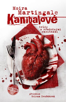 Kanibalové: Zrůdy s vražednými choutkami