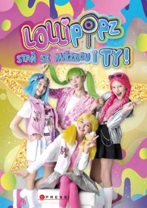 Lollipopz: Staň se hvězdou i ty