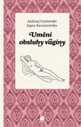 Umění obsluhy vagíny