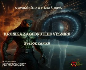 Kronika zabudnutého vesmíru : Svedok zániku