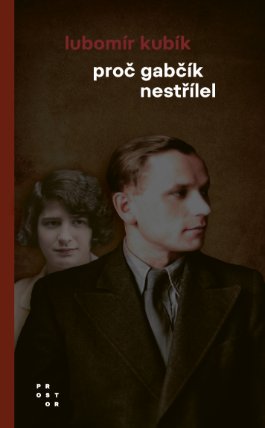 Proč Gabčík nestřílel
