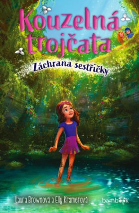 Kouzelná trojčata – Záchrana sestřičky