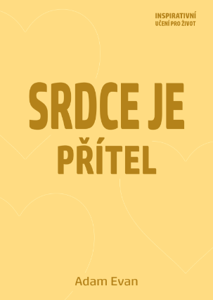 Srdce je přítel