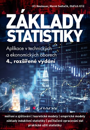Základy statistiky - Aplikace v technických a ekonomických oborech - 4., rozšířené vydání