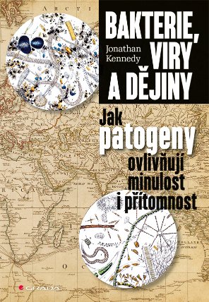 Bakterie, viry a dějiny - Jak patogeny ovlivňují minulost i přítomnost