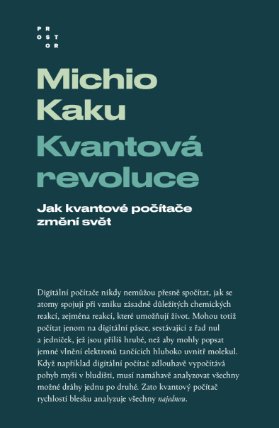 Kvantová revoluce. Jak kvantové počítače změní svět