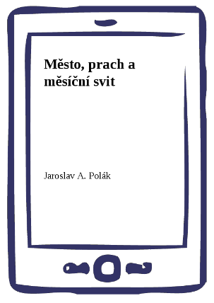 Město, prach a měsíční svit
