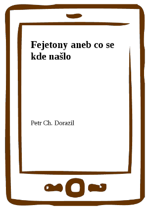 Fejetony aneb co se kde našlo