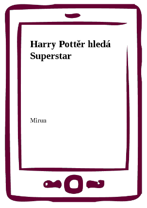 Harry Pottěr hledá Superstar
