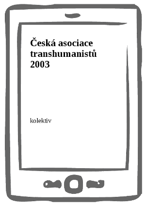 Česká asociace transhumanistů 2003