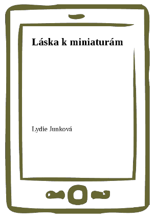 Láska k miniaturám