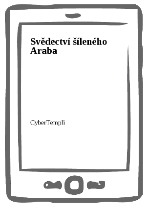 Svědectví šíleného Araba