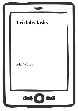 Tři doby lásky