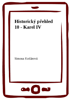 Historický přehled 10 - Karel IV