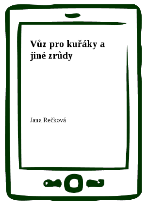 Vůz pro kuřáky a jiné zrůdy