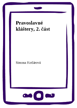 Pravoslavné kláštery, 2. část