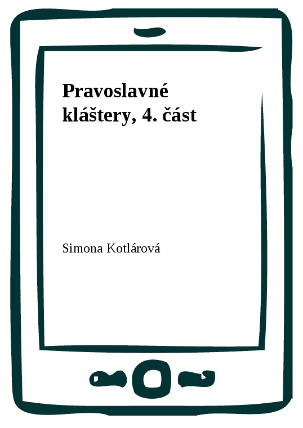 Pravoslavné kláštery, 4. část
