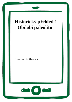 Historický přehled 1 - Období paleolitu