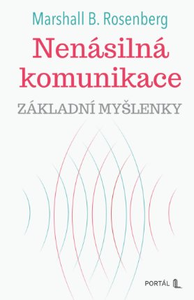 Nenásilná komunikace - základní myšlenky