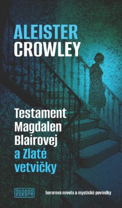 Testament Magdalen Blairovej a&nbsp;Zlaté vetvičky