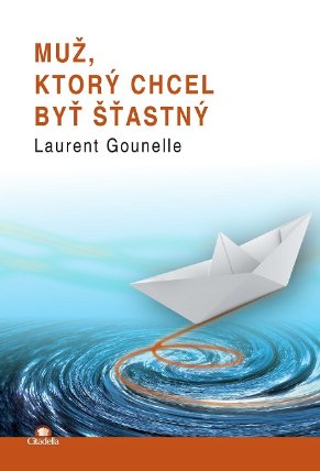 Muž, ktorý chcel byť šťastný