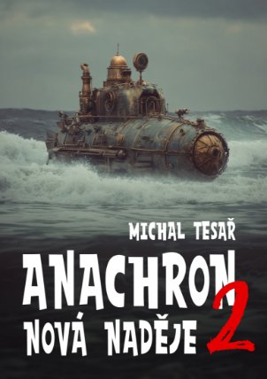 Anachron 2: Nová naděje