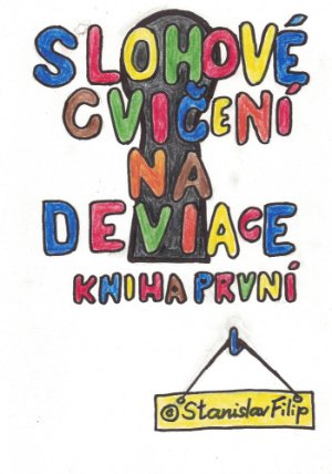 Slohové cvičení na deviace – kniha první - dětství