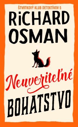 Neuveriteľné bohatstvo