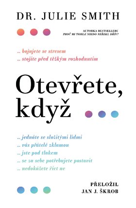 Otevřete, když...