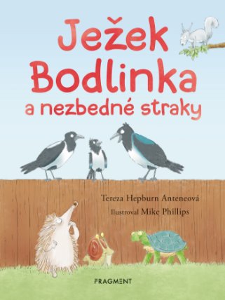 Ježek Bodlinka a nezbedné straky