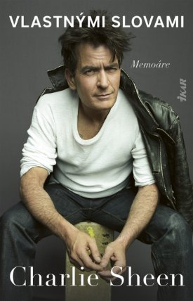 Charlie Sheen: Vlastnými slovami