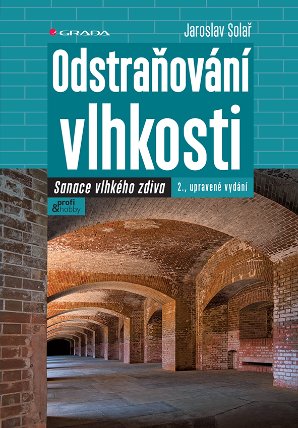 Odstraňování vlhkosti - Sanace vlhkého zdiva, 2., upravené vydání