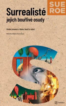 Surrealisté - Jejich bouřlivé osudy