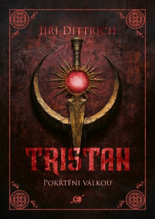 Tristan II: Pokřtěni válkou