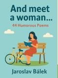 And meet a woman ...