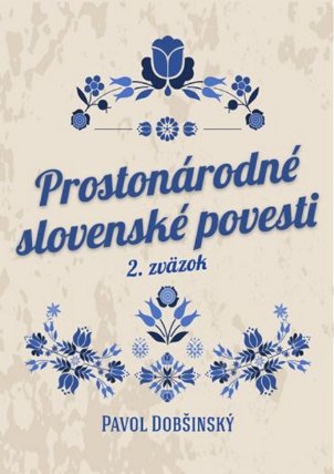 Prostonárodné slovenské povesti II