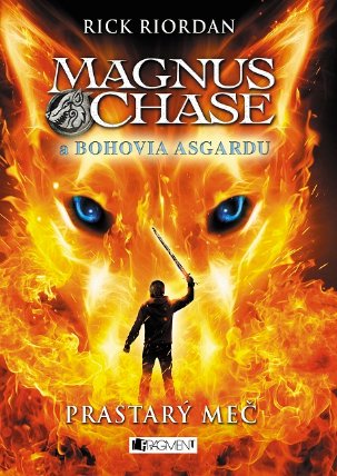 Magnus Chase a bohovia Ásgardu: Prastarý meč