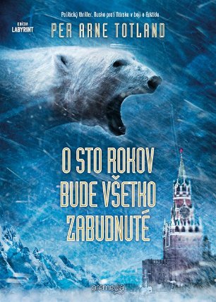 O sto rokov bude všetko zabudnuté