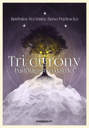 Tri citróny – podobenstvo o srdci