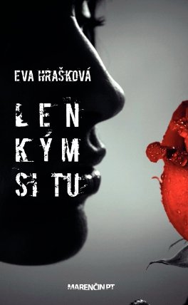 Len kým si tu