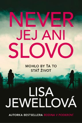 Never jej ani slovo