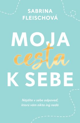 Moja cesta k sebe