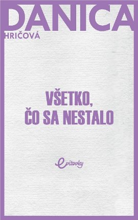 Všetko, čo sa nestalo